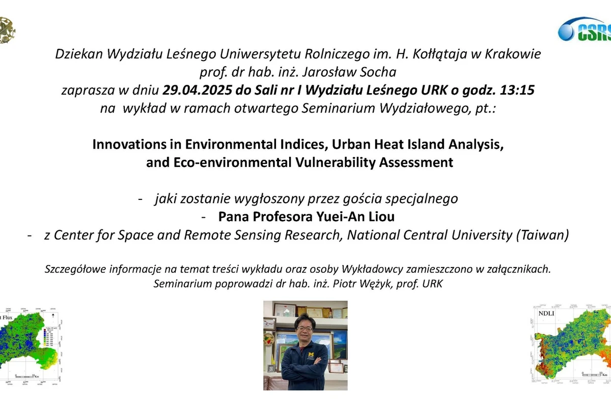 Innovations in Environmental Indices, Urban Heat Island Analysis and Eco environmental Vulnerability Assessment - wykład Profesora Yuei An Liou